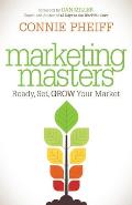 Marketing Masters: Ready, Set, Grow Your Market