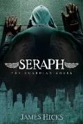 Seraph: The Guardian Angel