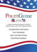 Poltiguide 2016 A Simple & Neutral Summary Of The Most Important Issues In The 2016 Presidential Election