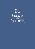 Do Good Stuff: Journal (Blue Cover)