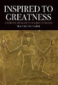 Inspired to Greatness: A Feminine Approach to Healing the World