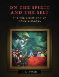 On the Spirit and the Self: The Religious Art of Marc Chagall