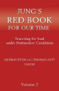 Jung`s Red Book For Our Time: Searching for Soul under Postmodern Conditions Volume 2