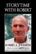 Storytime with Robert Robert A Johnson Tells His Favorite Stories & Myths