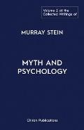 The Collected Writings of Murray Stein: Volume 2: Myth and Psychology