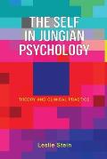 The Self in Jungian Psychology: Theory and Clinical Practice
