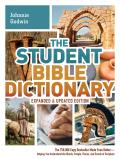 Student Bible Dictionary Expanded & Updated Edition