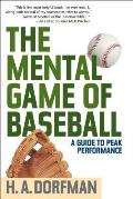 Mental Game of Baseball A Guide to Peak Performance