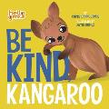 Be Kind, Kangaroo