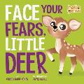 Face Your Fears, Little Deer