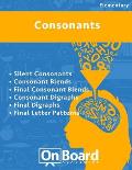 Consonants: Silent Consonants, Consonant Blends, Final Consonant Blends, Consonant Digraphs, Final Digraphs, Final Letter Patterns