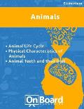 Animals: Animal Life Cycle, Physical Characteristics of Animals, Animals Teeth and their Diet