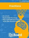 Fractions (early elementary): Fractions, Equivalent Fractions, Add and Subtract Fractions with Like Denominators