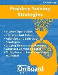 Problem Solving Strategies: Inverse Operations, Patterns and Tables, Addition and Subtraction Strategies, Judging Reasonable Answers, Greatest Com