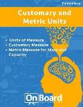Measurement: Units of Measure, Customary Measure, Metric Measure for Mass and Capacity