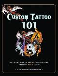 Custom Tattoo 101 Over 1000 Stencils & Ideas for Creating Your Perfect Tattoo Design