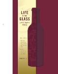 Life by the Glass: A Wine Lover's Journal