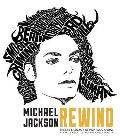 Michael Jackson Rewind The Life & Legacy of Pop Musics King