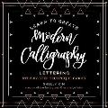 Learn to Create Modern Calligraphy Lettering