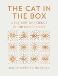 Cat in the Box A History of Science in 100 Experiments