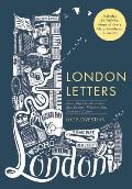London Letters An Irregular Guide