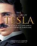 Truth About Tesla The Myth of the Lone Genius in the History of Innovation