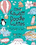 Mini Kawaii Doodle Cuties: Sketching Super-Cute Stuff from Around the World