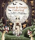 Sweet & Creepy Coloring Over 60 Enchanting Images of Ghosts Witches & Cozy Haunted Places