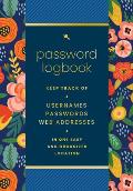 Password Logbook (Hip Floral): Keep Track of Usernames, Passwords, Web Addresses in One Easy and Organized Location