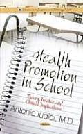 Health Promotion in School: Theory, Practice and Clinical Implications