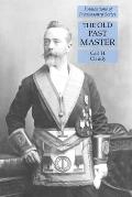 The Old Past Master: Foundations of Freemasonry Series