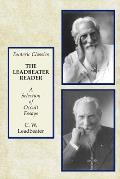 The Leadbeater Reader: A Selection of Occult Essays: Esoteric Classics