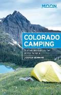 Moon Colorado Camping The Complete Guide to Tent & RV Camping