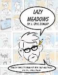 Lazy Meadows - Comical Snippets from the Real (and Imagined) Life of J. Eric Dunlap