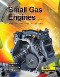 Small Gas Engines: Fundamentals Service Troubleshooting Repair Applications