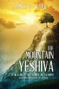The Mountain Yeshiva An Old Look at the Sermon on the Mount: (with excerpts from Hebrew Matthew and Talmud)