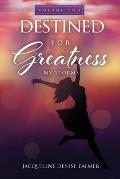 Destined for Greatness Volume Two: My Storms