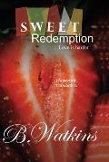 Sweet Redemption: ...Love is harder
