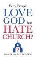 Why People Love God But Hate Church?