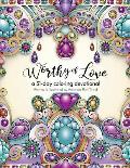 Worthy of Love: A 31 Day Coloring Journey