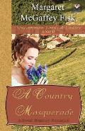 A Country Masquerade: A Sweet Regency Romance