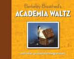 Berkeley Breatheds Academia Waltz & Other Profound Transgressions