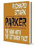 Parker Man With Getaway Face by Richard Stark With Illustrations by Darwyn Cooke