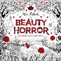 Beauty of Horror A Goregeous Coloring Book