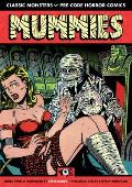 Mummies!: Classic Monsters of Pre-Code Horror Comics