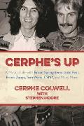 Cerphe's Up: A Musical Life with Bruce Springsteen, Little Feat, Frank Zappa, Tom Waits, Csny, and Many More