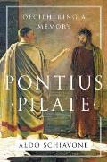 Pontius Pilate Deciphering a Memory