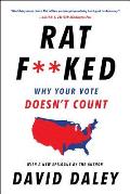 Ratfked The True Story Behind the Secret Plan to Steal Americas Democracy