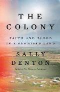 Colony Faith & Blood in a Promised Land
