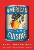 American Cuisine & How It Got This Way